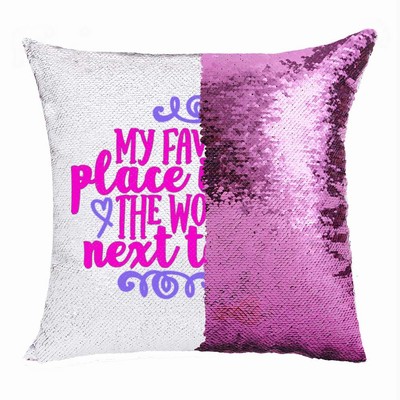 Personalized Sequin Pillow My Favorite Place Is Next To You
